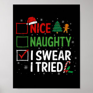 Nice Naughty I Swear I Tried Christmas List Xmas S Poster