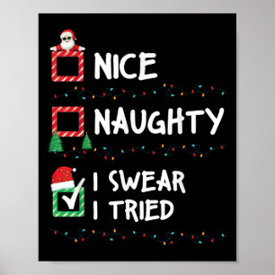 Nice Naughty I Swear I Tried Christmas List Xmas S Poster