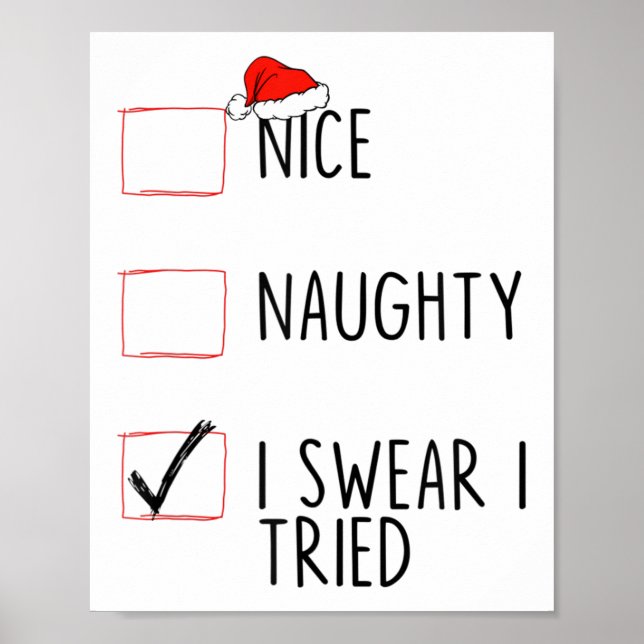 Nice Naughty I Swear I Tried Christmas List Xmas S Poster (Front)