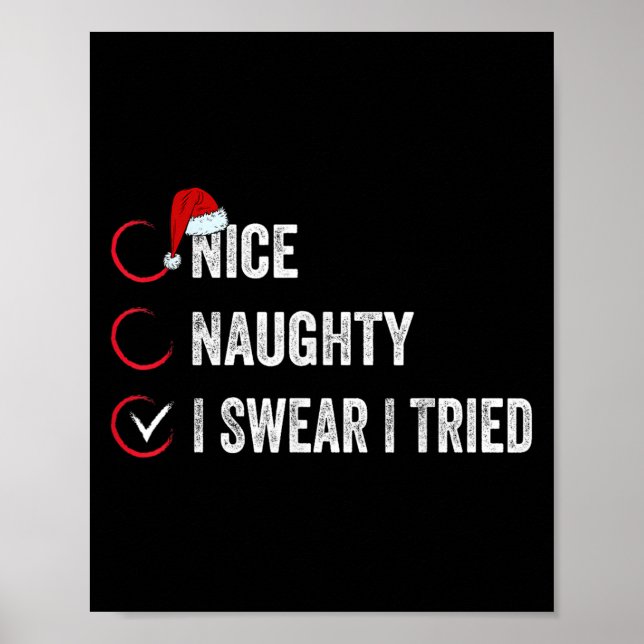Nice Naughty I Swear I Tried Christmas List Xmas S Poster (Front)