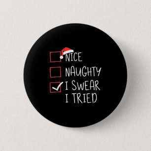Nice Naughty I Swear I Tried Christmas Santa Claus 2 Inch Round Button