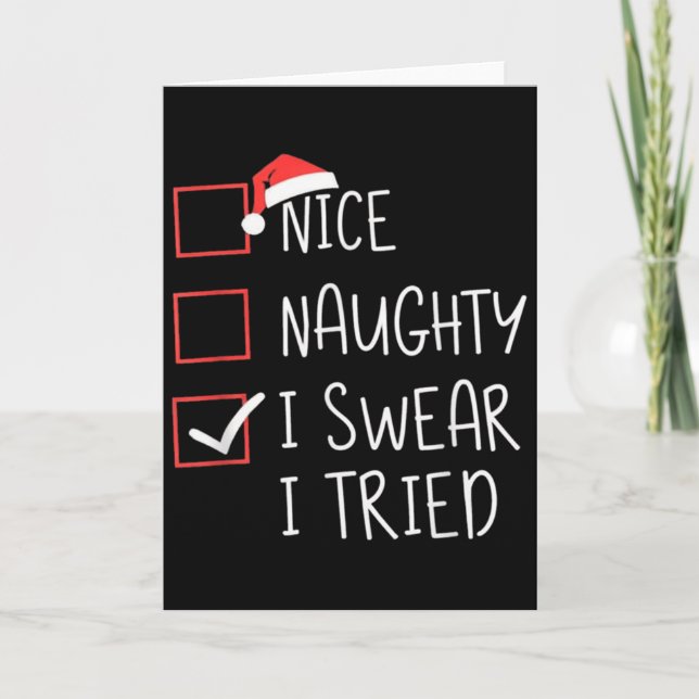 Nice Naughty I Swear I Tried Christmas Santa Claus Card (Front)