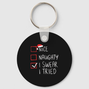 Nice Naughty I Swear I Tried Christmas Santa Claus Keychain
