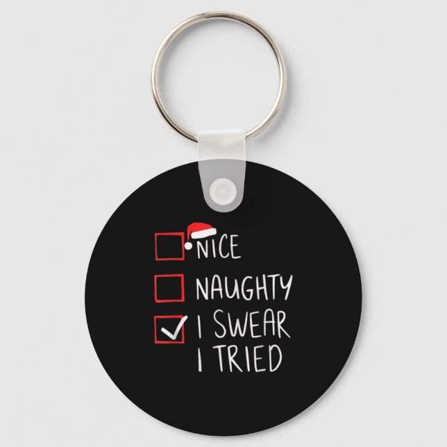 Nice Naughty I Swear I Tried Christmas Santa Claus Keychain (Front)