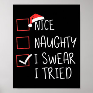 Nice Naughty I Swear I Tried Christmas Santa Claus Poster