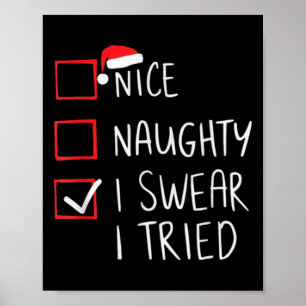 Nice Naughty I Swear I Tried Christmas Santa Claus Poster