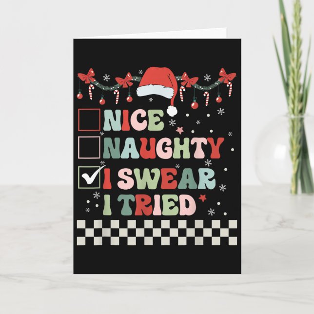 Nice Naughty I Swear I Tried Cool Christmas List S Card (Front)