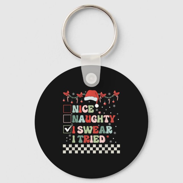 Nice Naughty I Swear I Tried Cool Christmas List S Keychain (Front)