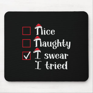 Nice Naughty I Swear I Tried Cute Christmas Mouse Pad