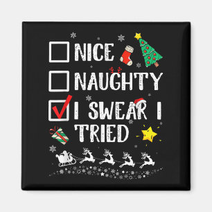 Nice Naughty I Swear I Tried Cute Christmas Tree S Magnet
