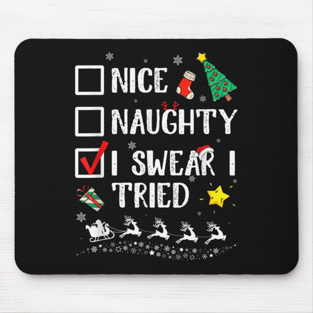 Nice Naughty I Swear I Tried Cute Christmas Tree S Mouse Pad (Front)