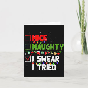 Nice Naughty I Swear I Tried Family Xmas Funny Chr Card