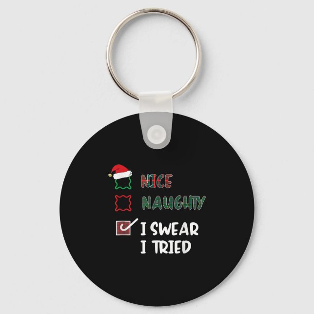 Nice Naughty I Swear I Tried Fanny Christmas List  Keychain (Front)