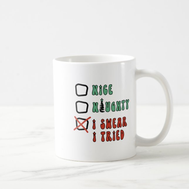 Nice Naughty I Swear I Tried Funny Christmas Check Coffee Mug (Right)