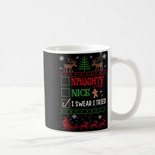 Nice Naughty I Swear I Tried Funny Christmas  Coffee Mug (Right)
