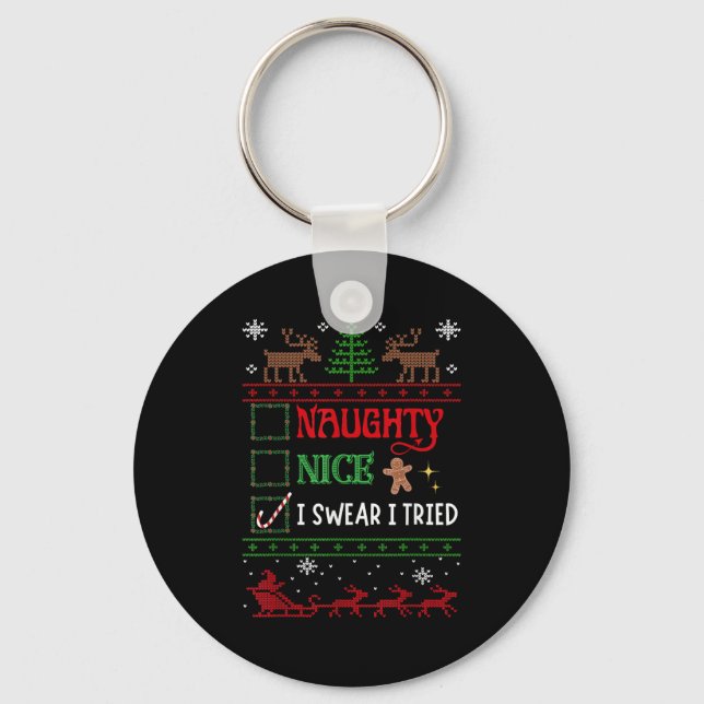 Nice Naughty I Swear I Tried Funny Christmas  Keychain (Front)