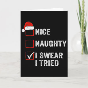 Nice Naughty I Swear I Tried Funny Christmas List  Card