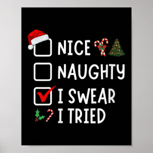 Nice Naughty I Swear I Tried Funny Christmas List  Poster