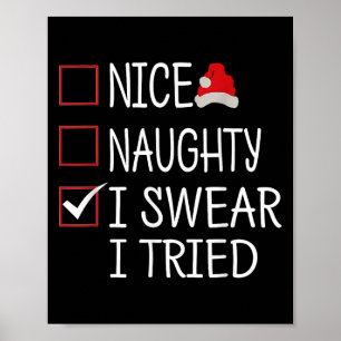 Nice Naughty I Swear I Tried Funny Christmas List  Poster