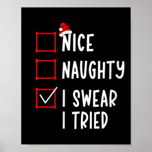 Nice Naughty I Swear I Tried Funny Christmas List  Poster