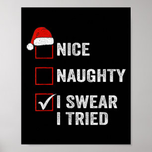 Nice Naughty I Swear I Tried Funny Christmas List  Poster