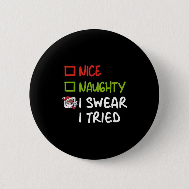 Nice Naughty I Swear I Tried Funny Christmas Pajam 2 Inch Round Button (Front)