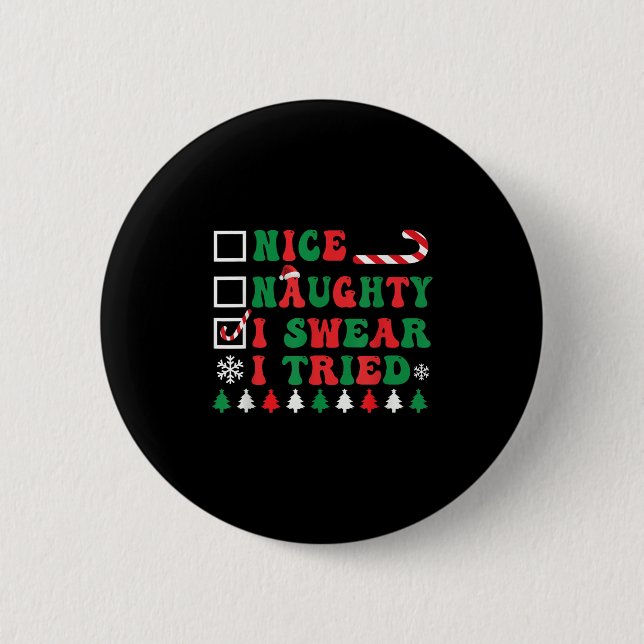 Nice Naughty I Swear I Tried Funny Christmas Santa 2 Inch Round Button (Front)