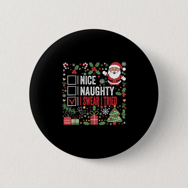 Nice Naughty I Swear I Tried Funny Christmas Santa 2 Inch Round Button (Front)