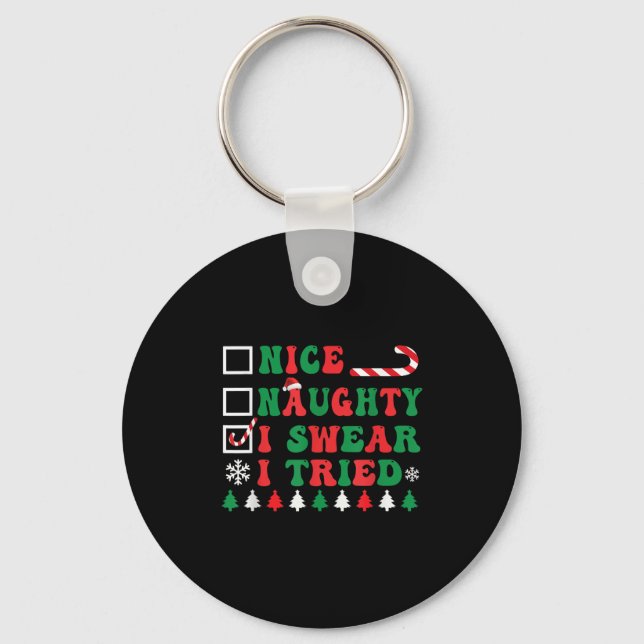 Nice Naughty I Swear I Tried Funny Christmas Santa Keychain (Front)