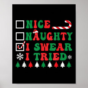 Nice Naughty I Swear I Tried Funny Christmas Santa Poster