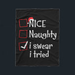 Nice Naughty I Swear I Tried Funny Santa Christmas Fleece Blanket<br><div class="desc">Nice Naughty I Swear I Tried Funny Santa Christmas List</div>