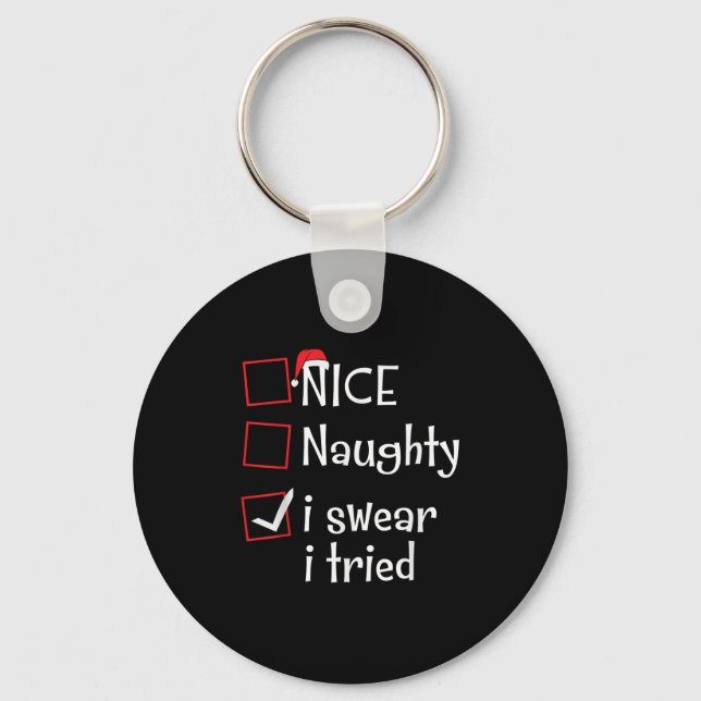 Nice Naughty I Swear I Tried Funny Santa Christmas Keychain (Front)