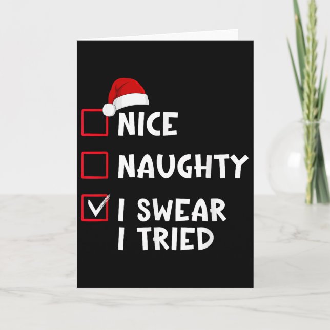 Nice Naughty I Swear I Tried List Christmas Santa  Card (Front)