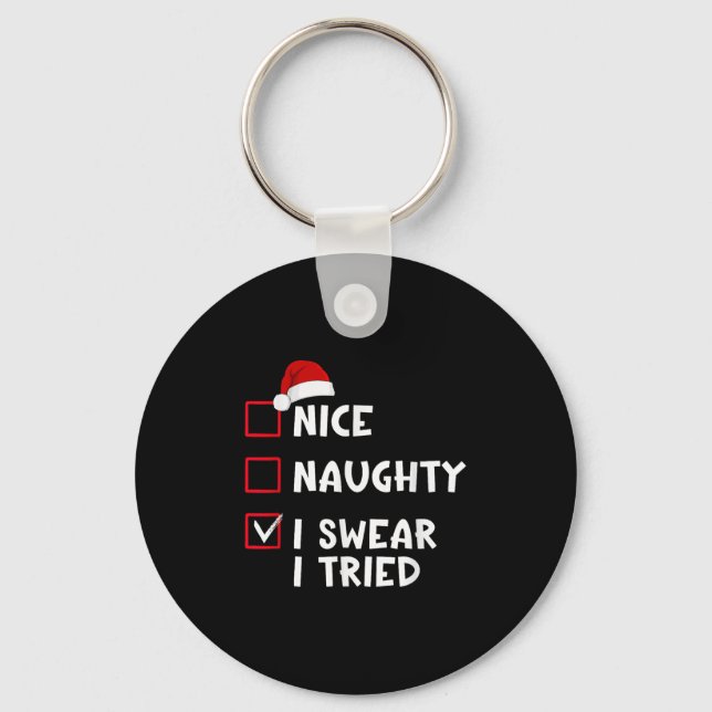 Nice Naughty I Swear I Tried List Christmas Santa  Keychain (Front)