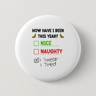 Nice Naughty I Swear I Tried List Funny Christmas  2 Inch Round Button