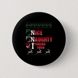 Nice Naughty I Swear I Tried List Xmas Lover Chris 2 Inch Round Button