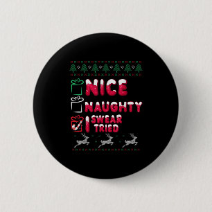 Nice Naughty I Swear I Tried List Xmas Lover Chris 2 Inch Round Button