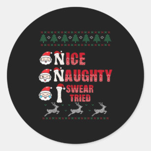 Nice Naughty I Swear I Tried List Xmas Lover Chris Classic Round Sticker