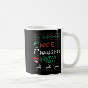 Nice Naughty I Swear I Tried List Xmas Lover Chris Coffee Mug