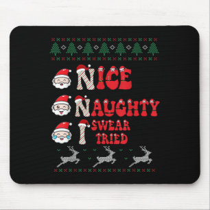 Nice Naughty I Swear I Tried List Xmas Lover Chris Mouse Pad