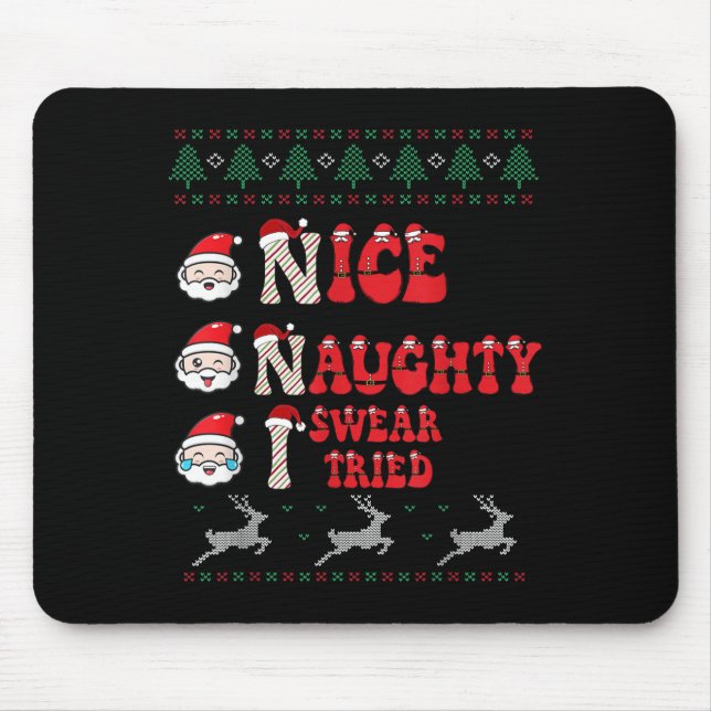 Nice Naughty I Swear I Tried List Xmas Lover Chris Mouse Pad (Front)