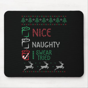 Nice Naughty I Swear I Tried List Xmas Lover Chris Mouse Pad