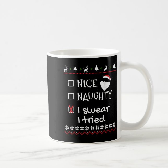 Nice Naughty I Swear I Tried Santa List Ugly Chris Coffee Mug (Right)