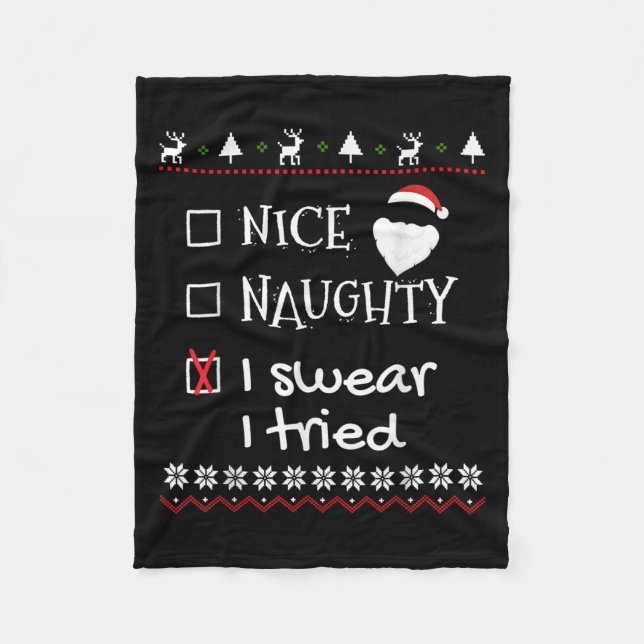 Nice Naughty I Swear I Tried Santa List Ugly Chris Fleece Blanket (Front)