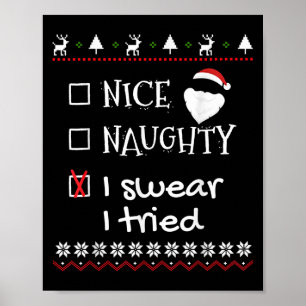 Nice Naughty I Swear I Tried Santa List Ugly Chris Poster