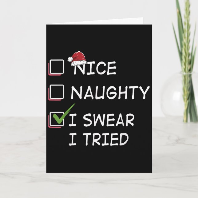 Nice Naughty I Swear I Tried Tee Christmas List Xm Card (Front)