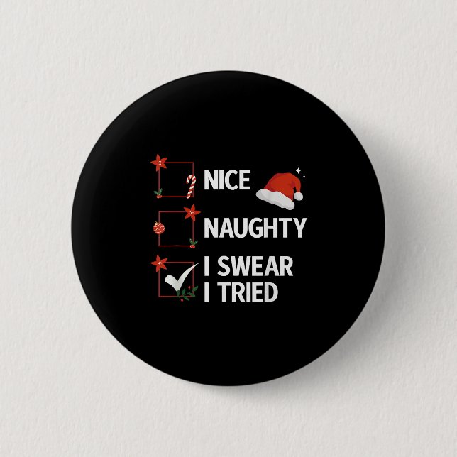 Nice Naughty I Swear I Tried Xmas Family Merry Chr 2 Inch Round Button (Front)