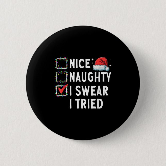 Nice Naughty I Swear I Tried Xmas Family Merry Chr 2 Inch Round Button (Front)