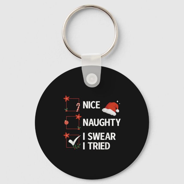 Nice Naughty I Swear I Tried Xmas Family Merry Chr Keychain (Front)