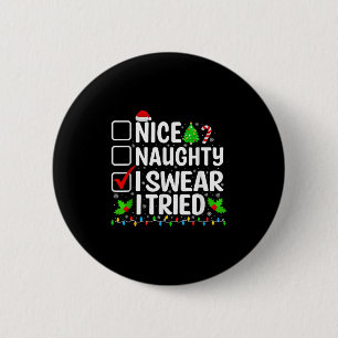 Nice Naughty I Swear I Tried Xmas Pajamas Christma 2 Inch Round Button